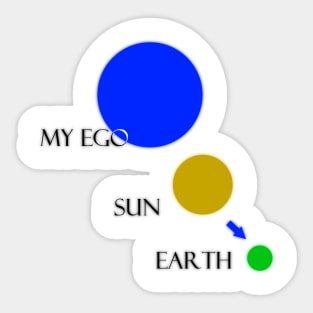 Earth the sun and my ego Sticker